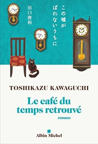 Café (Le) T.02 : Le Café du temps retrouvé