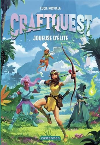 Craftquest T.01 : Joueuse d'élite