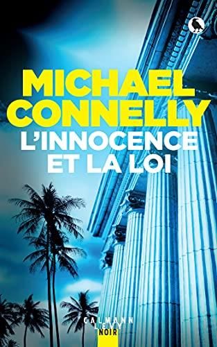 Mickey Haller T.06 : L'innocence et la loi