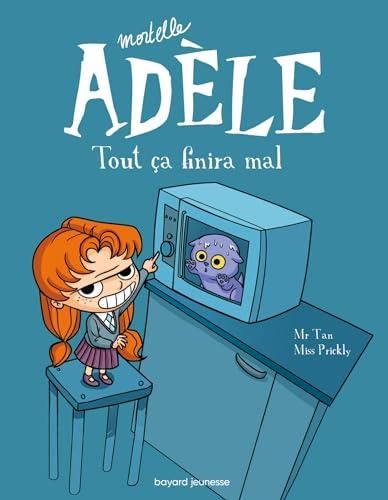 Mortelle Adèle T.01 : Tout ça finira mal