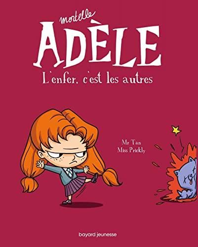 Mortelle Adèle T.02 : L'enfer, c'est les autres