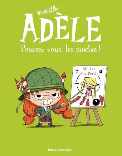 Mortelle Adèle T.05 : Poussez-vous, les moches !