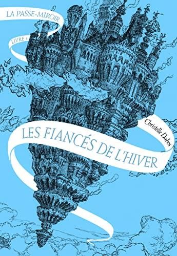 Passe-miroir (La) T.01 : Les fiancés de l'hiver