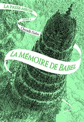 Passe-miroir (La) T.03 : La mémoire de Babel