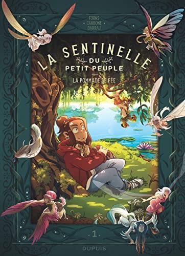 Sentinelle du petit peuple (La) T.01 : La pommade de fée