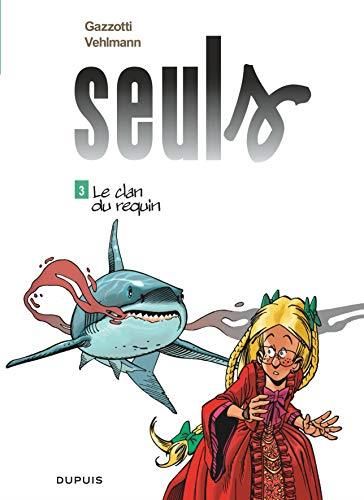 Seuls T.03 : Le clan des requins